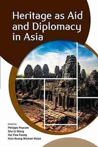 Cover image for Heritage as Aid and Diplomacy in Asia