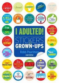 Cover image for I Adulted!: Stickers for Grown-Ups