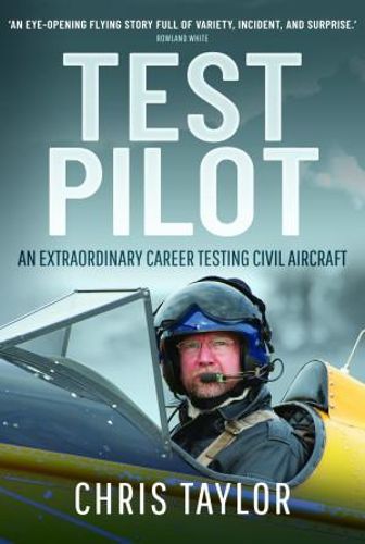 Cover image for Test Pilot: An Extraordinary Career Testing Civil Aircraft