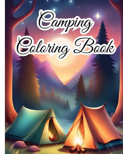 Camping Coloring Book For Teens