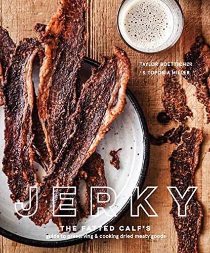 Cover image for Jerky: The Fatted Calf's Guide to Preserving and Cooking Dried Meaty Goods