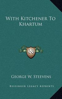 Cover image for With Kitchener to Khartum