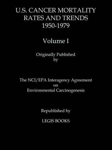 Us Cancer Mortality Rates and Trends 1950-1979 Volume I