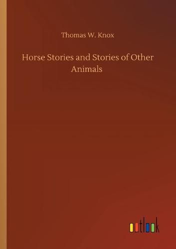 Cover image for Horse Stories and Stories of Other Animals