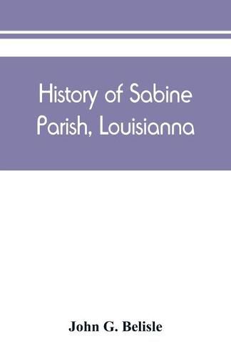 Cover image for History of Sabine Parish, Louisianna