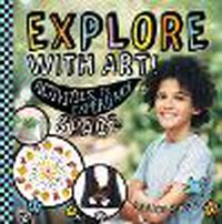 Cover image for Explore with Art! Activities to Experience Space