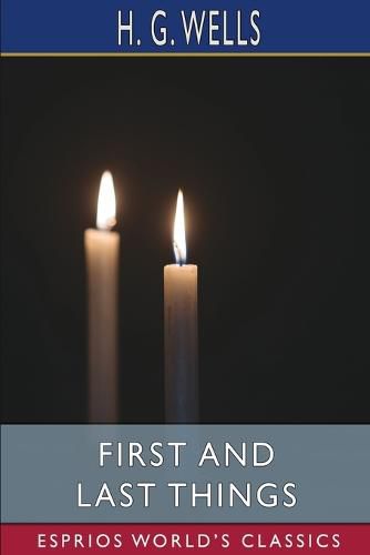 Cover image for First and Last Things (Esprios Classics)