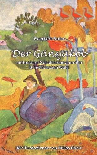 Cover image for Der Gansjakob: und andere Geschichten aus dem Schwabischen Wald