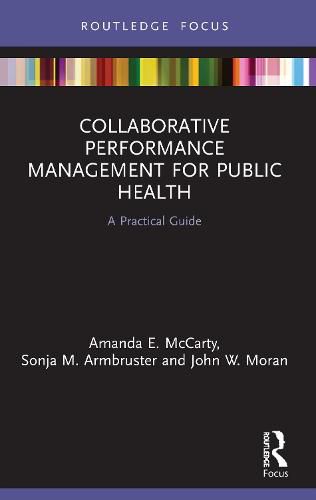 Collaborative Performance Management for Public Health: A Practical Guide