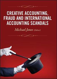 Cover image for Creative Accounting, Fraud and International Accounting Scandals