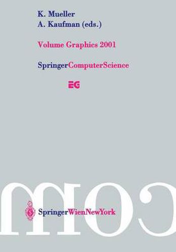 Volume Graphics 2001: Proceedings of the Joint IEEE TCVG and Eurographics Workshop in Stony Brook, New York, USA, June 21-22, 2001