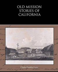 Cover image for Old Mission Stories of California