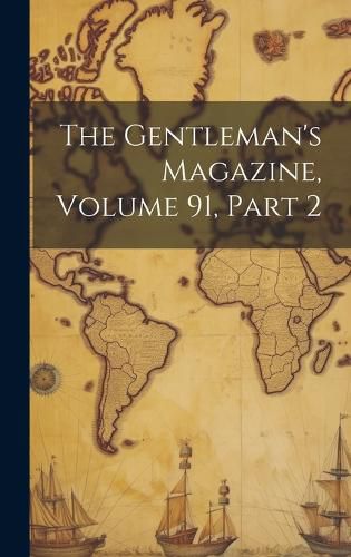 Cover image for The Gentleman's Magazine, Volume 91, part 2