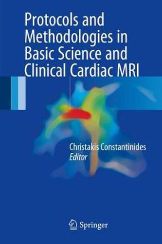 Cover image for Protocols and Methodologies in Basic Science and Clinical Cardiac MRI