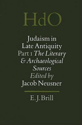 Cover image for Judaism in Late Antiquity 1. The Literary and Archaeological Sources