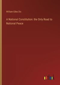 Cover image for A National Constitution