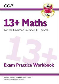 Cover image for New 13+ Maths Exam Practice Workbook for the Common Entrance Exams (exams from Nov 2022)