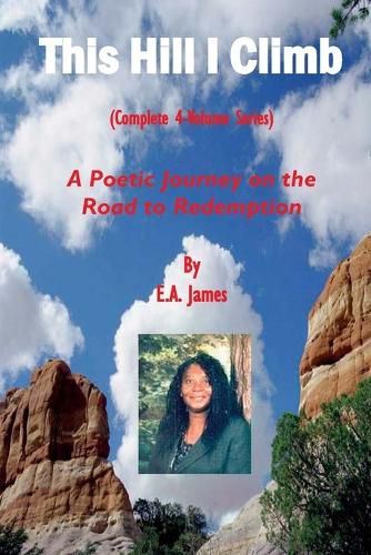 Cover image for This Hill I Climb (Complete 4-Volume Series): A Poetic Journey on the Road to Redemption