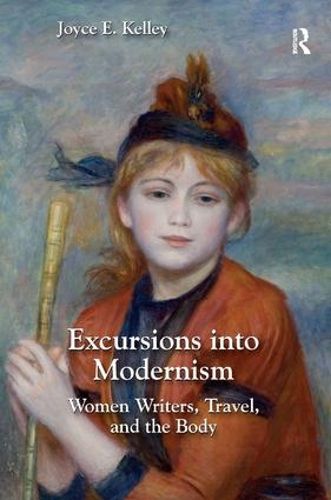 Cover image for Excursions into Modernism: Women Writers, Travel, and the Body