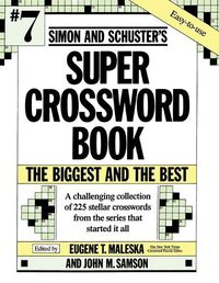 Cover image for Simon and Schuster's Super Crossword Book #7/the Biggest and the Best