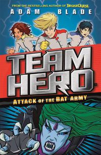 Cover image for Team Hero: Attack of the Bat Army: Series 1 Book 2