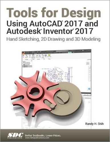 Cover image for Tools for Design Using AutoCAD 2017 and Autodesk Inventor 2017