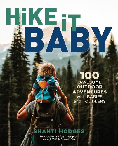 Cover image for Hike It Baby: 100 Awesome Outdoor Adventures with Babies and Toddlers