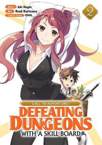 Cover image for CALL TO ADVENTURE! Defeating Dungeons with a Skill Board (Manga) Vol. 2