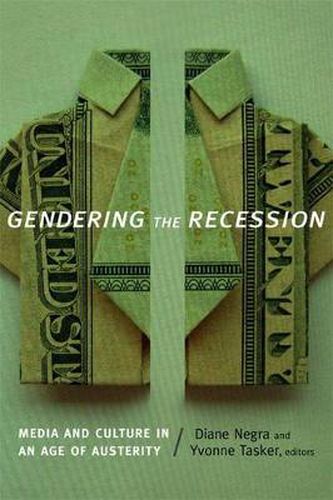 Cover image for Gendering the Recession: Media and Culture in an Age of Austerity