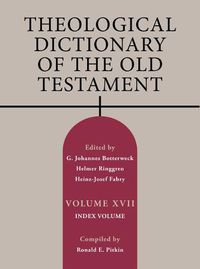 Cover image for Theological Dictionary of the Old Testament, Volume XVII, 17: Index Volume