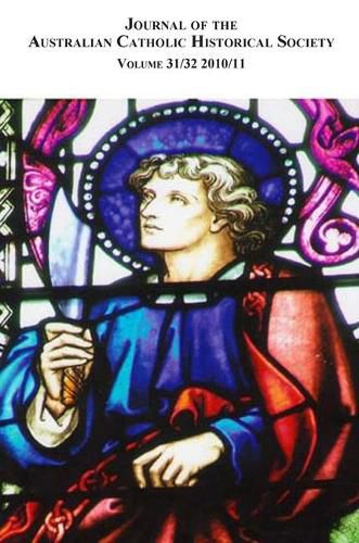 Cover image for Journal of the Australian Catholic Historical Society. Volume 31/32 (2010/11)
