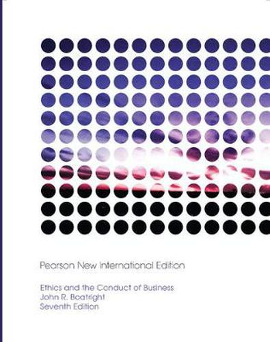 Cover image for Ethics and the Conduct of Business: Pearson New International Edition