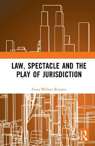 Cover image for Law, Spectacle, and the Play of Jurisdiction