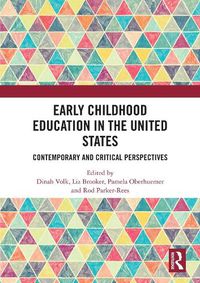 Cover image for Early Childhood Education in the United States: Contemporary and Critical Perspectives