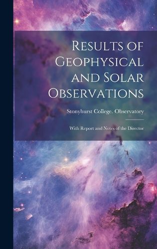 Cover image for Results of Geophysical and Solar Observations