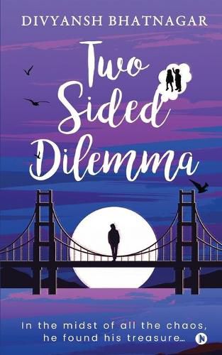 Cover image for Two Sided Dilemma: In the midst of all the chaos, he found his treasure...