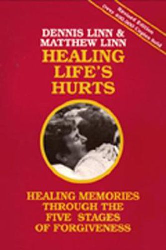 Cover image for Healing Life's Hurts: Healing Memories through the Five Stages of Forgiveness