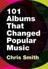 Cover image for 101 Albums that Changed Popular Music