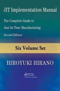 Cover image for JIT Implementation Manual: The Complete Guide to Just-in-Time Manufacturing, Second Edition (6-Volume Set)