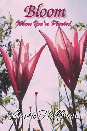 Cover image for Bloom Where You're Planted