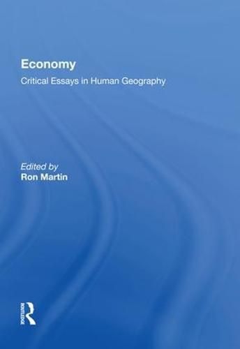 Economy: Critical Essays in Human Geography