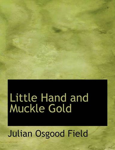 Cover image for Little Hand and Muckle Gold