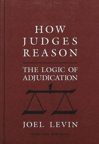 Cover image for How Judges Reason: The Logic of Adjudication