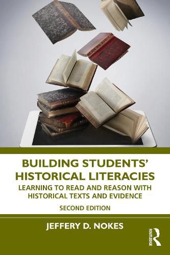 Cover image for Building Students' Historical Literacies: Learning to Read and Reason With Historical Texts and Evidence