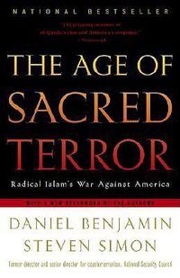 Cover image for The Age of Sacred Terror: Radical Islam's War against America