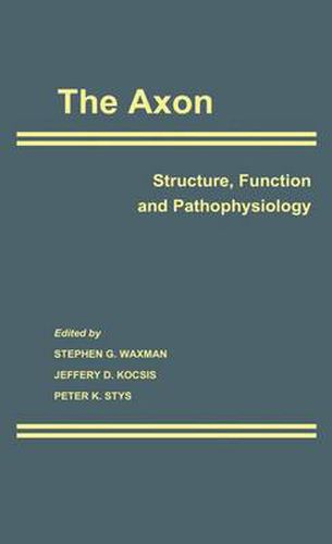 Cover image for The Axon: Structure, Function and Pathophysiology