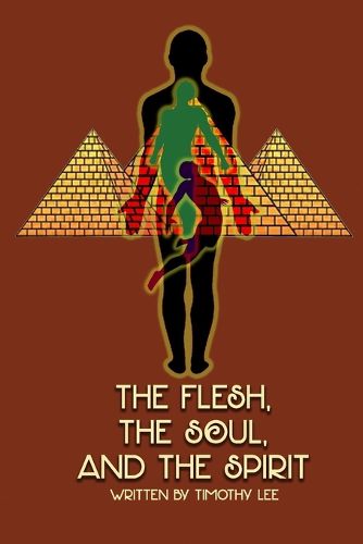 The Flesh, the Soul, and the Spirit