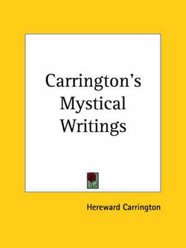 Cover image for Carrington's Mystical Writings (1924)