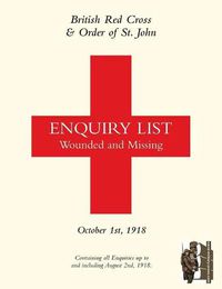 Cover image for British Red Cross and Order of St John Enquiry List for Wounded and Missing: October 1st 1918 Part One