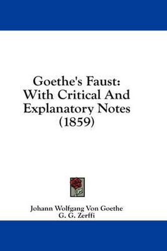 Cover image for Goethe's Faust: With Critical and Explanatory Notes (1859)